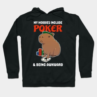 My hobbies include Poker and being awkward cartoon Capybara Hoodie